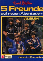 '5 Freunde auf neuen Abenteuern' - Deutsches Album vom Schneider-Verlag (um 1978)